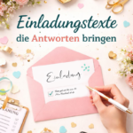 Einladungstexte, die Antworten bringen